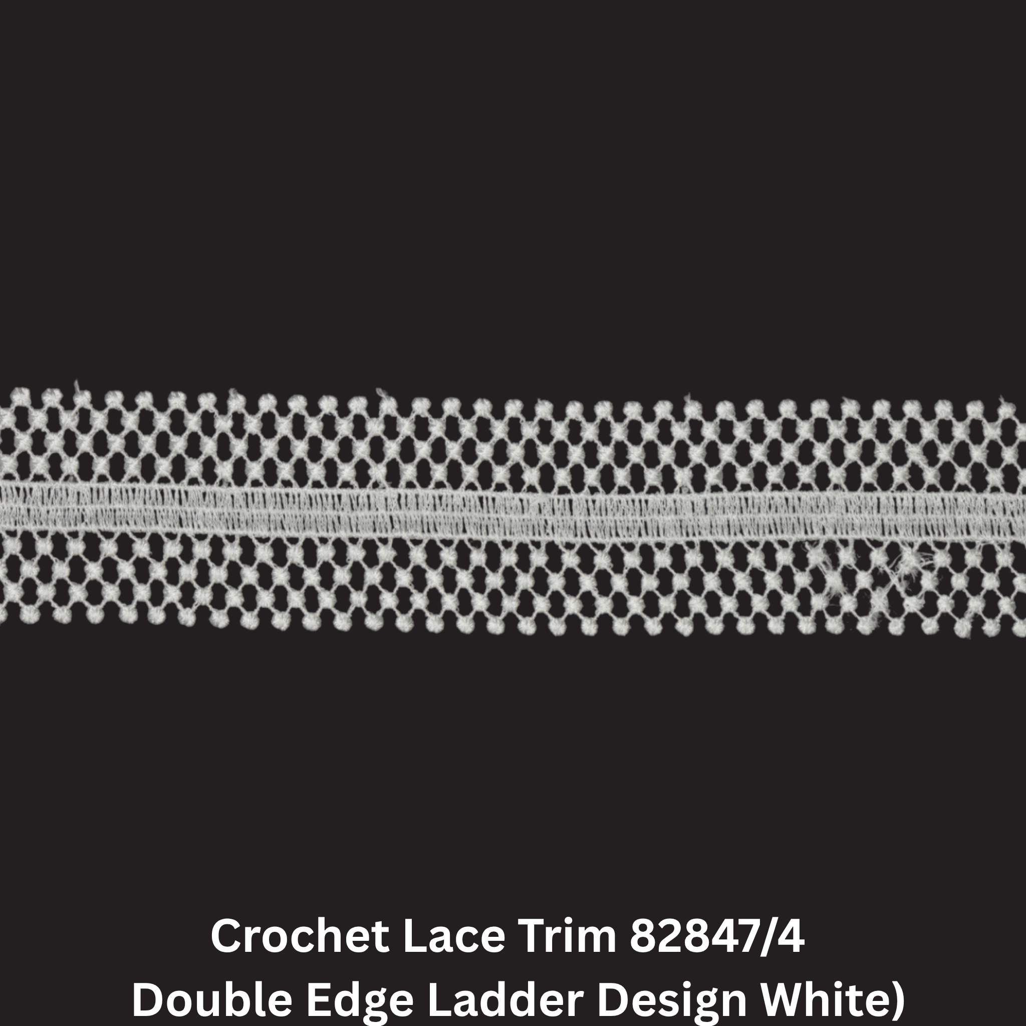 Crochet Lace Trim – Double Edge Ladder Design (82847/4 )